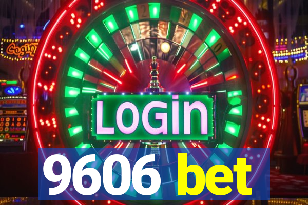 9606 bet